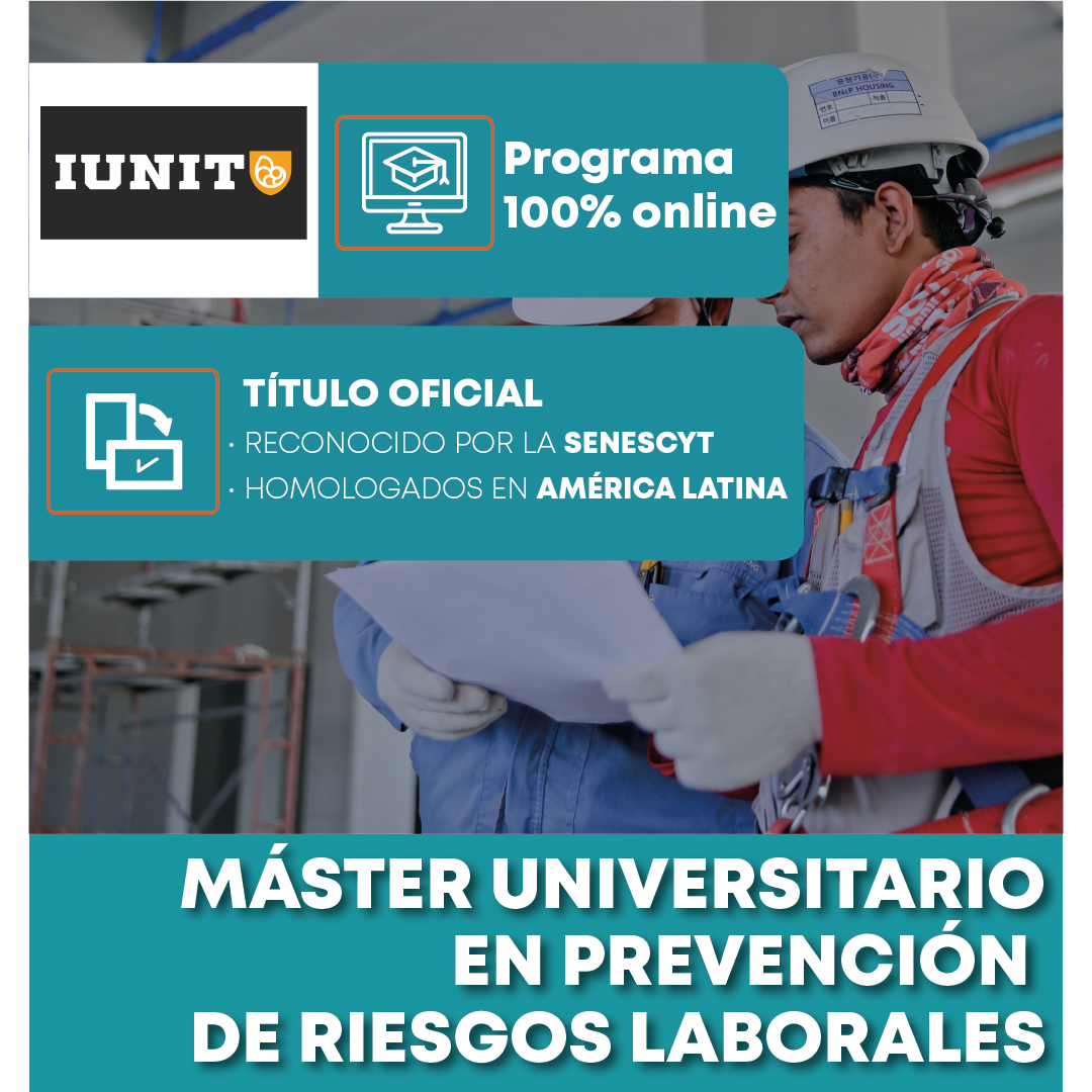 Máster Universitario en Prevención de Riesgos Laborales, 100% online con título oficial reconocido por la SENESCYT